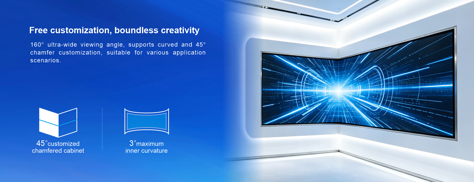 Ultra-wide viewing distance, boundless visual horizon 160° viewing angle, ensuring every position is the 