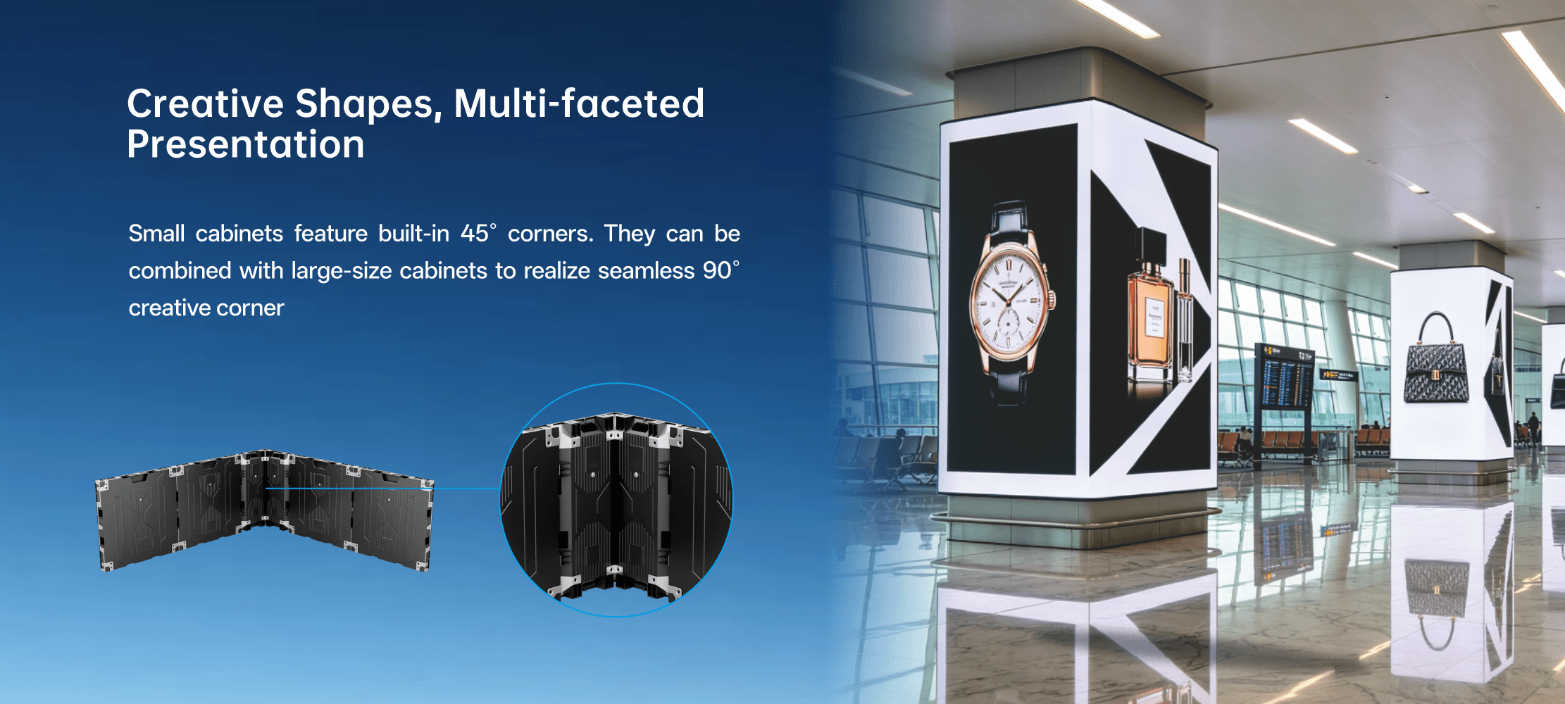 Convenient maintenance, effortless and worry-free Front maintenance mode: enables efficient and convenient installation & dismantling, significantly reducing maintenance costs and time.